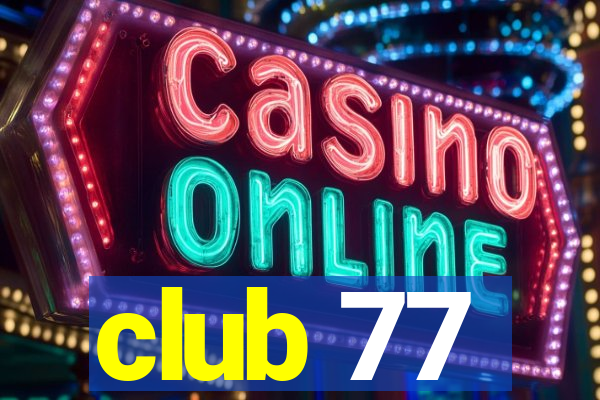 club 77